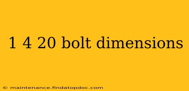 1 4 20 bolt dimensions