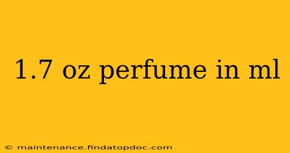 1.7 oz perfume in ml