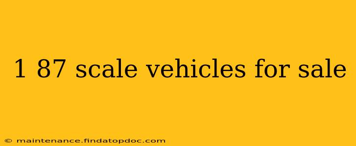 1 87 scale vehicles for sale