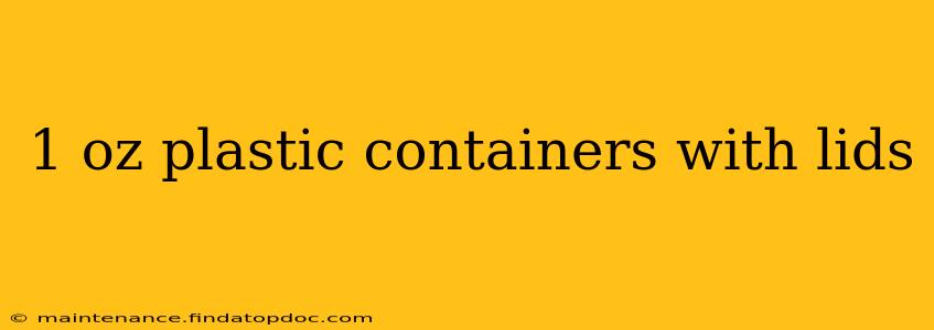 1 oz plastic containers with lids