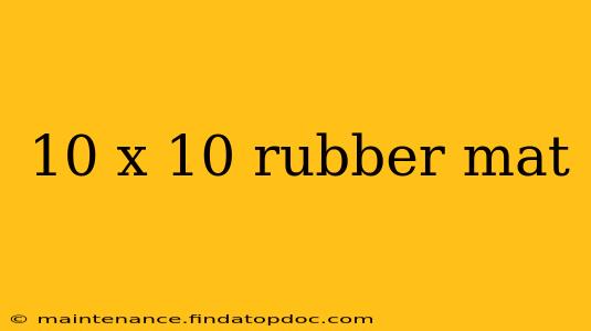 10 x 10 rubber mat