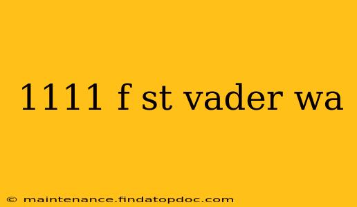1111 f st vader wa