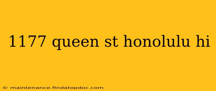 1177 queen st honolulu hi