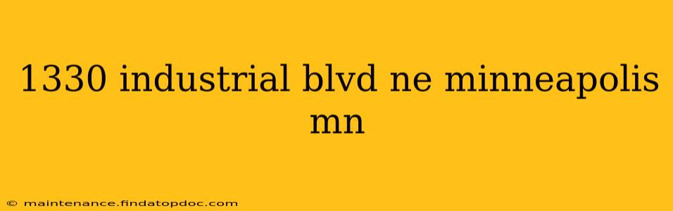 1330 industrial blvd ne minneapolis mn