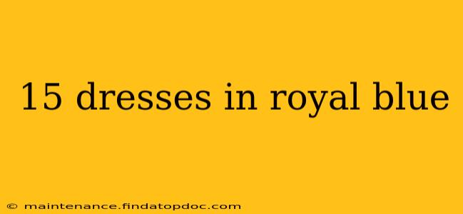 15 dresses in royal blue