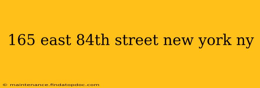 165 east 84th street new york ny