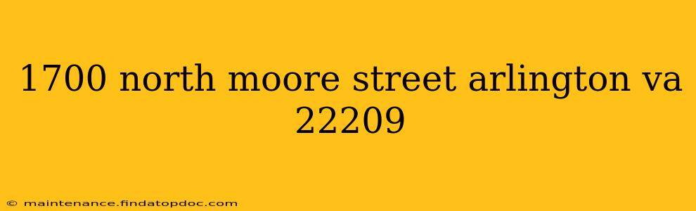 1700 north moore street arlington va 22209