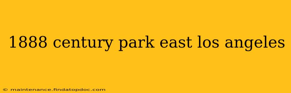 1888 century park east los angeles