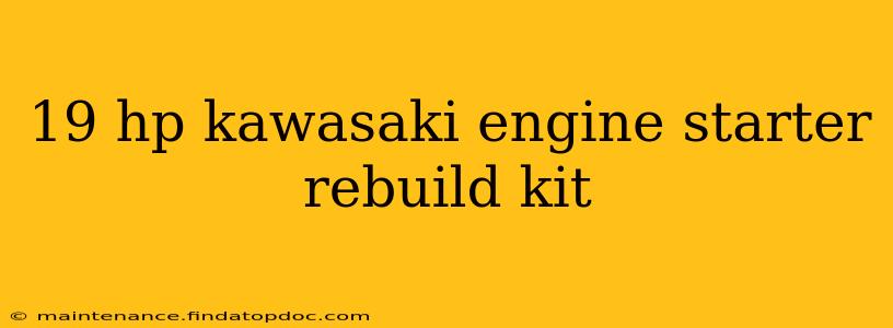 19 hp kawasaki engine starter rebuild kit