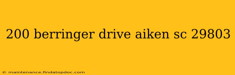 200 berringer drive aiken sc 29803