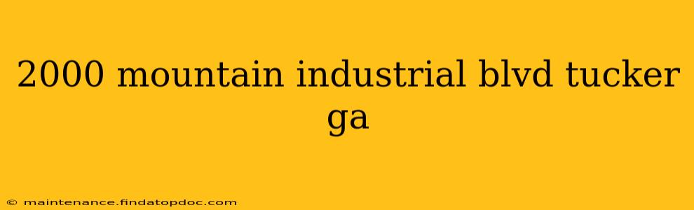 2000 mountain industrial blvd tucker ga