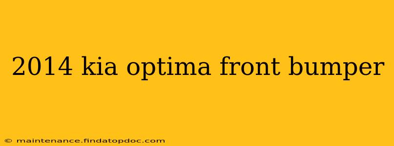 2014 kia optima front bumper