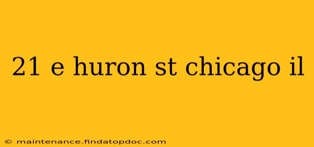 21 e huron st chicago il