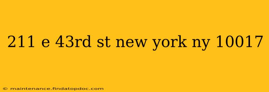 211 e 43rd st new york ny 10017