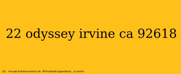 22 odyssey irvine ca 92618