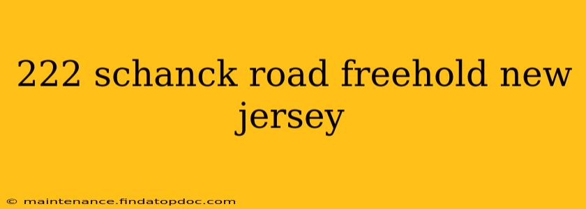 222 schanck road freehold new jersey