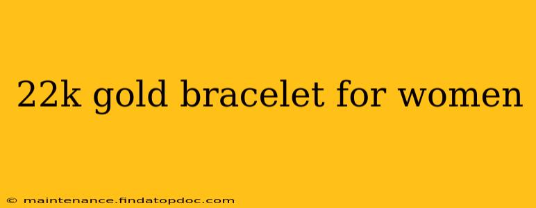 22k gold bracelet for women