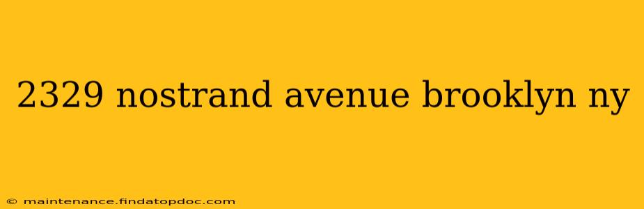 2329 nostrand avenue brooklyn ny