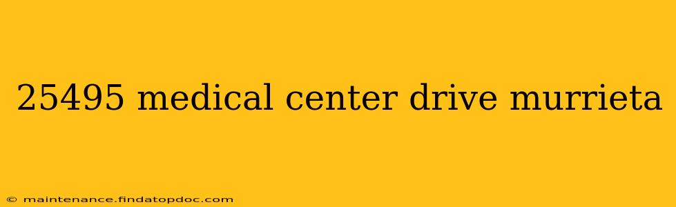 25495 medical center drive murrieta