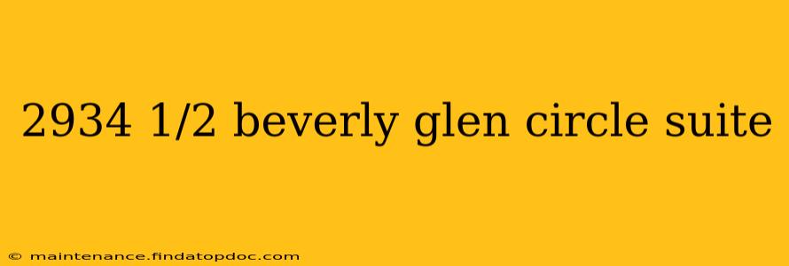 2934 1/2 beverly glen circle suite