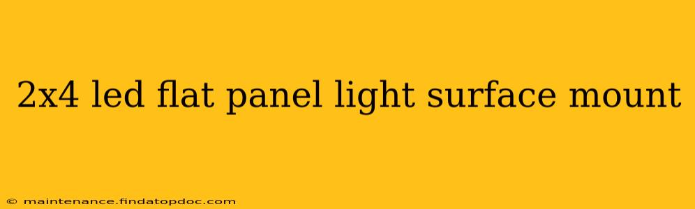 2x4 led flat panel light surface mount