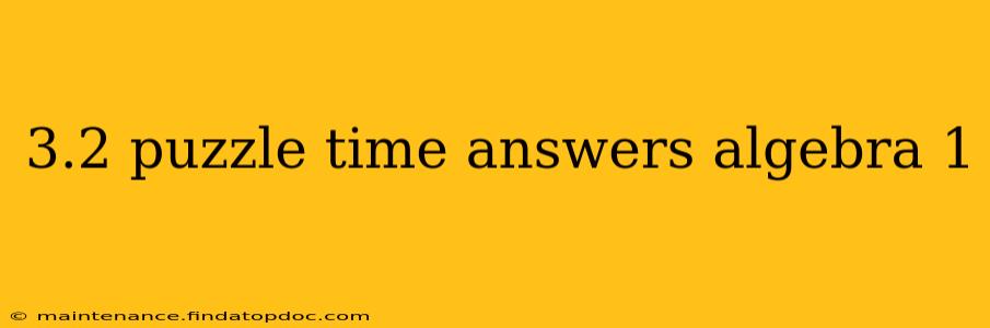 3.2 puzzle time answers algebra 1
