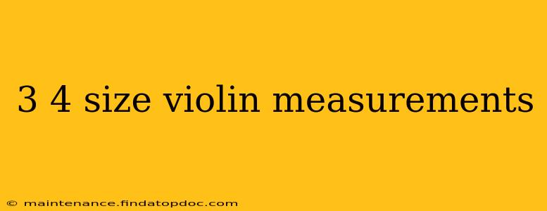 3 4 size violin measurements