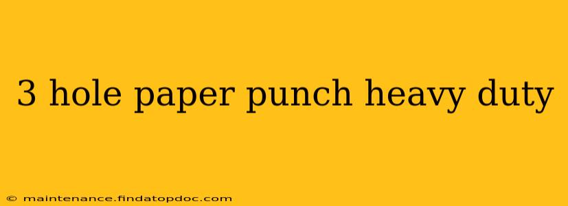 3 hole paper punch heavy duty