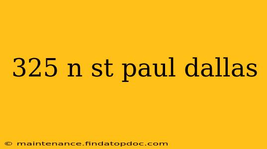 325 n st paul dallas
