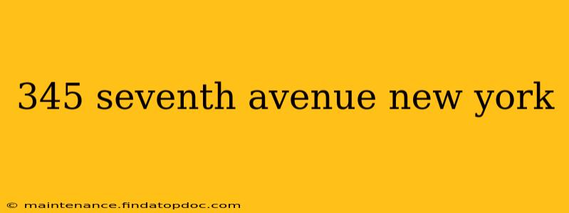 345 seventh avenue new york