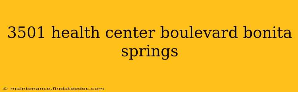 3501 health center boulevard bonita springs
