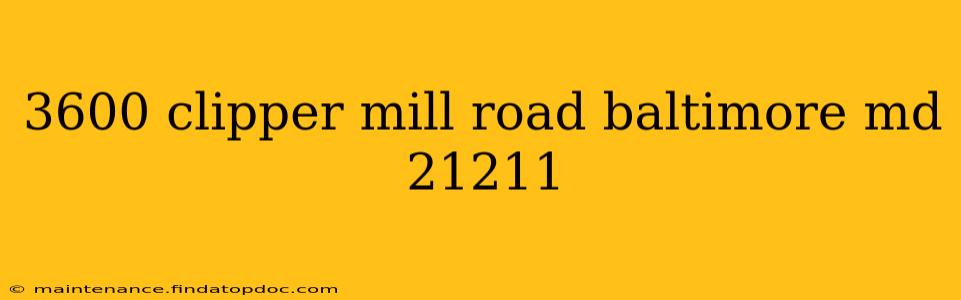 3600 clipper mill road baltimore md 21211
