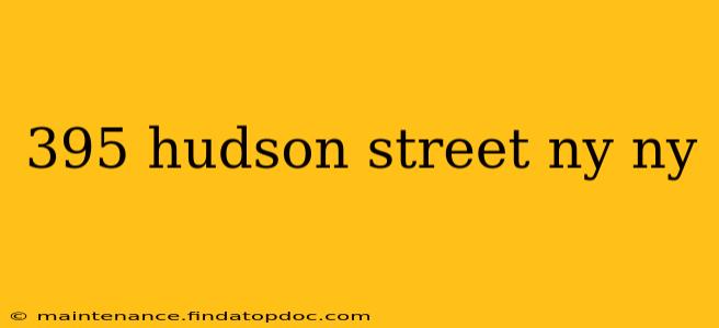 395 hudson street ny ny