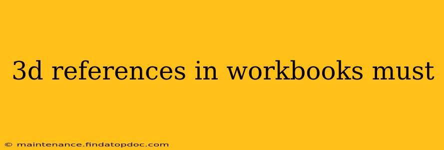 3d references in workbooks must