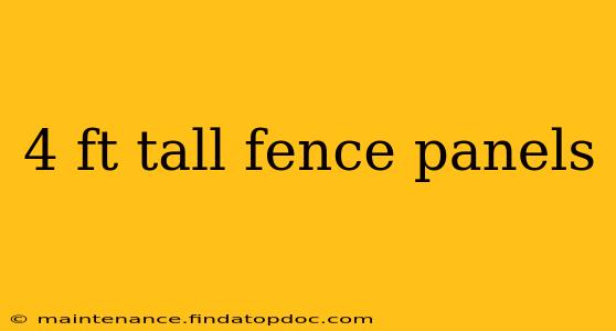 4 ft tall fence panels