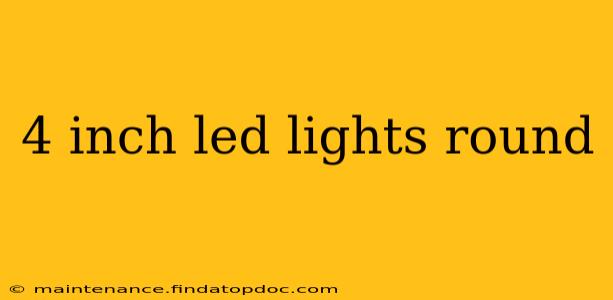 4 inch led lights round