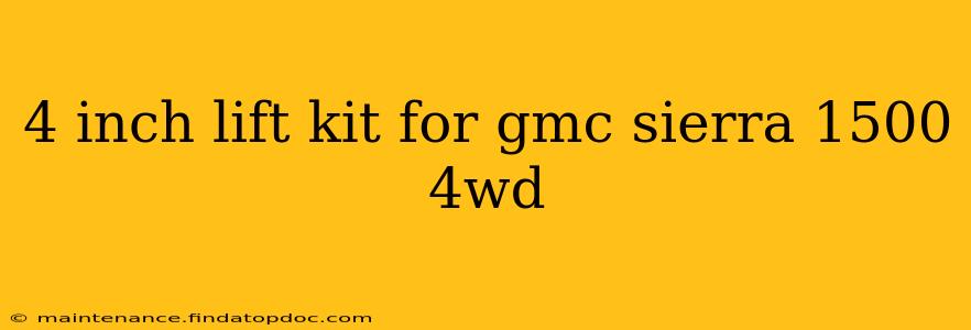 4 inch lift kit for gmc sierra 1500 4wd