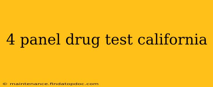 4 panel drug test california