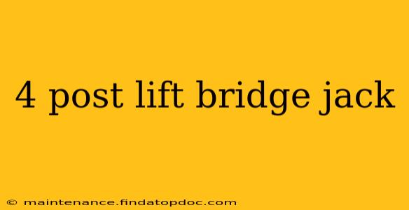 4 post lift bridge jack