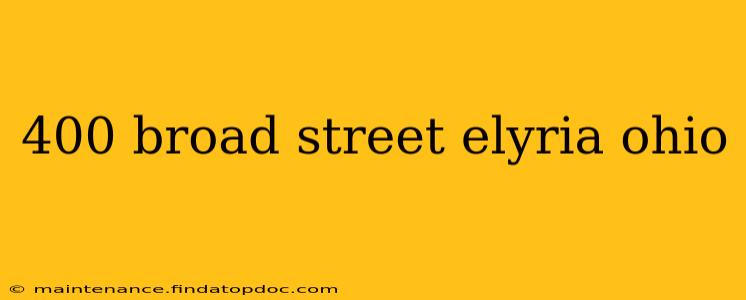 400 broad street elyria ohio