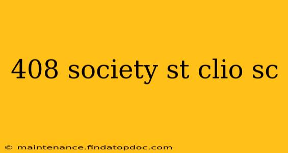 408 society st clio sc