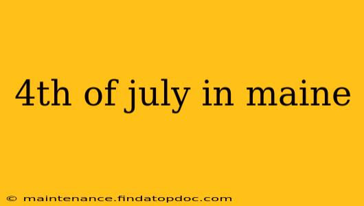 4th of july in maine