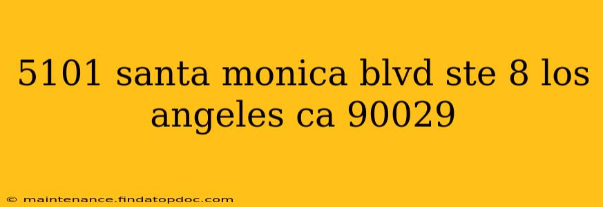 5101 santa monica blvd ste 8 los angeles ca 90029