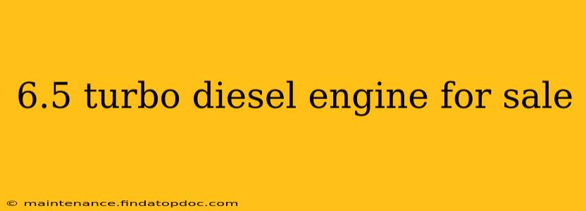 6.5 turbo diesel engine for sale