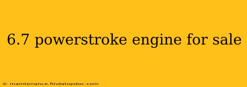 6.7 powerstroke engine for sale