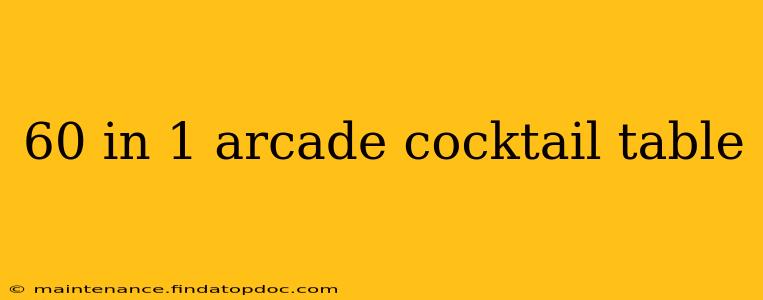 60 in 1 arcade cocktail table
