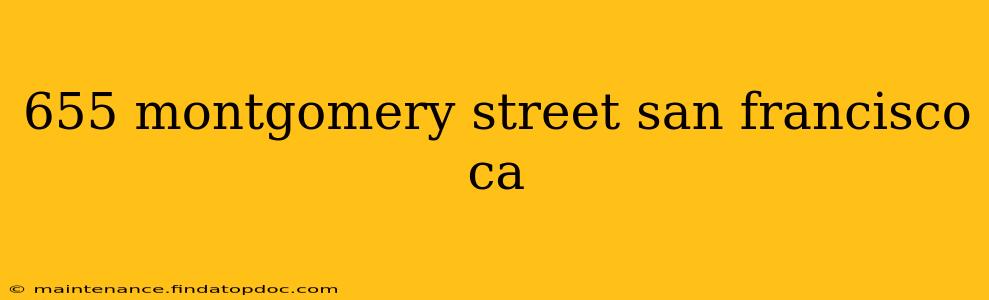 655 montgomery street san francisco ca