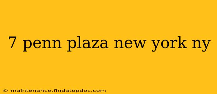 7 penn plaza new york ny