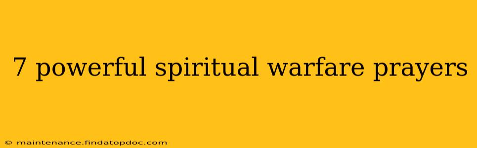 7 powerful spiritual warfare prayers