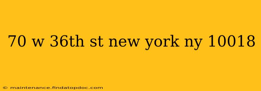 70 w 36th st new york ny 10018